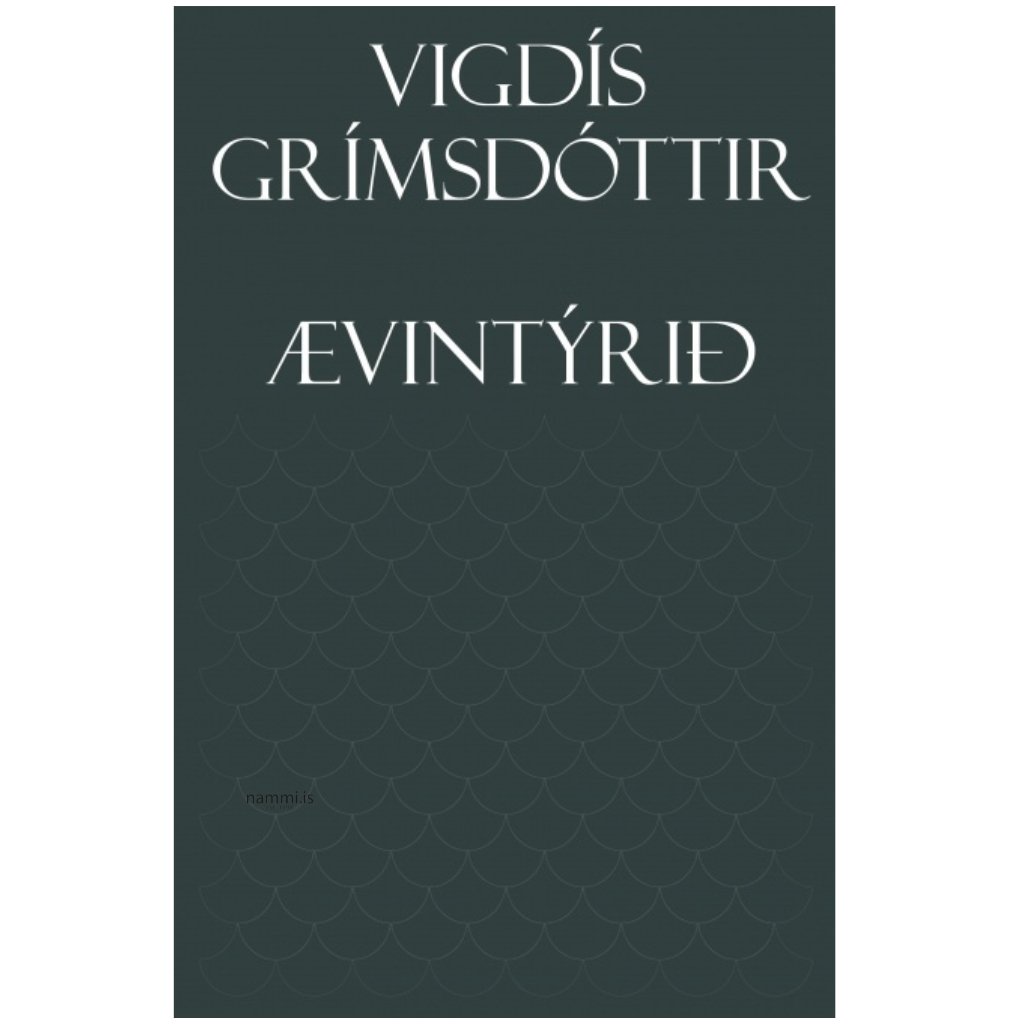 Vigdís Grímsdóttir / Ævintýrið - nammi.isEymundsson